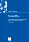 Image for Rating in China: Entwicklung von Kreditratingsystemen, Risikokultur und die Standards von Basel II