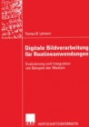 Image for Digitale Bildverarbeitung Fur Routineanwendungen: Evaluierung Und Integration Am Beispiel Der Medizin