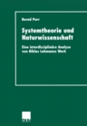 Image for Systemtheorie und Naturwissenschaft: Eine interdisziplinare Analyse von Niklas Luhmanns Werk