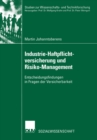 Image for Industrie-Haftpflichtversicherung und Risiko-Management: Entscheidungsfindungen in Fragen der Versicherbarkeit
