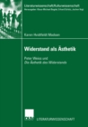 Image for Widerstand als Asthetik: Peter Weiss und Die Asthetik des Widerstands