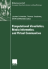 Image for Computational Visualistics, Media Informatics, and Virtual Communities