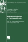 Image for Marktkommunikation in Theorie Und Praxis: Inter- Und Intrakulturelle Dimensionen in Der Heutigen Wirtschaft