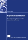 Image for Kapitalmarkte Und Banken: Formen Der Informationsverarbeitung Als Konstitutives Merkmal