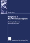 Image for Complexity in New Product Development: Mastering the Dynamics of Engineering Projects