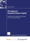 Image for The Impact of Corporate Venture Capital : Potentials of Competitive Advantages for the Investing Company