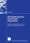 Image for Die Qualitat deutscher Private-Equity-Unternehmen: Optimierungsmoglichkeiten bei der Vergabe von Beteiligungskapital
