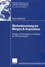 Image for Markenbewertung Bei Mergers &amp; Acquisitions: Analyse Und Konzeption Am Beispiel Der Pharmaindustrie