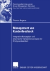 Image for Management Von Kundenfeedback: Integrative Konzeption Und Empirische Transaktionsanalyse Der Erfolgswirksamkeit