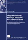 Image for Computerunterstutzte Fuhrung in Kommunalverwaltung und -politik: Steuerung mit New Public Management und Informationstechnologie