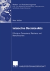 Image for Interactive Decision Aids: Effects On Consumers, Retailers, and Manufacturers