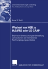 Image for Wechsel von HGB zu IAS/IFRS oder US-GAAP: Empirische Untersuchung der Umstellung von deutschen auf internationale Rechnungslegungsgrundsatze