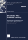 Image for Shareholder Value-orientierte Sanierung: Ansatzpunkte Und Wertsteigerungspotenzial Beim Management Von Unternehmenskrisen
