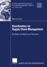 Image for Koordination Im Supply Chain Management: Die Rolle Von Macht Und Vertrauen : 4