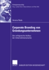 Image for Corporate Branding Von Grundungsunternehmen: Der Erfolgreiche Aufbau Der Unternehmensmarke
