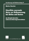 Image for Kunstliche neuronale Netze zur Risikomessung bei Aktien und Renten: Am Beispiel deutscher Lebensversicherungsunternehmen : 47