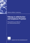 Image for Fuhrung in Zeitkritischen Und Komplexen Projekten: Theoriebildung Am Beispiel Der Softwareentwicklung