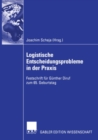 Image for Logistische Entscheidungsprobleme in der Praxis: Festschrift fur Gunther Diruf zum 65. Geburtstag