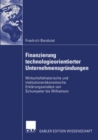 Image for Finanzierung technologieorientierter Unternehmensgrundungen: Wirtschaftshistorische und institutionenokonomische Erklarungsansatze von Schumpeter bis Williamson