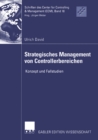 Image for Strategisches Management von Controllerbereichen: Konzept und Fallstudien
