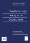 Image for Dienstleistungsheadquarter Deutschland: Entwicklungstrends und Erfahrungsberichte