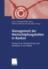 Image for Management der Wertschopfungsketten in Banken : Outsourcing, Reengineering und Workflow in der Praxis