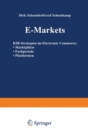 Image for E-markets: B2b-strategien Im Electronic Commerce: * Marktplatze * Fachportale * Plattformen