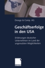 Image for Geschaftserfolge in den USA: Erfahrungen deutscher Unternehmen im Land der ungenutzten Moglichkeiten