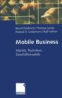 Image for Mobile Business : Markte, Techniken, Geschaftsmodelle