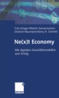 Image for Ne(x)t Economy: Mit digitalen Geschaftsmodellen zum Erfolg