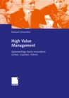 Image for High Value Management: Spitzenerfolge Durch Innovatives Lernen, Coachen, Fuhren