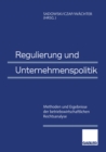 Image for Regulierung Und Unternehmenspolitik: Methoden Und Ergebnisse Der Betriebswirtschaftlichen Rechtsanalyse