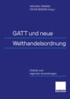 Image for Gatt Und Neue Welthandelsordnung: Globale Und Regionale Auswirkungen