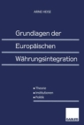 Image for Grundlagen Der Europaischen Wahrungsintegration: Theorie - Institutionen - Politik