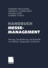 Image for Handbuch Messemanagement: Planung, Durchfuhrung und Kontrolle von Messen, Kongressen und Events