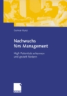 Image for Nachwuchs furs Management: High Potentials erkennen und gezielt fordern
