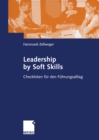 Image for Leadership by Soft Skills: Checklisten fur den Fuhrungsalltag