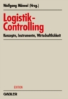 Image for Logistik-Controlling: Konzepte - Instrumente - Wirtschaftlichkeit
