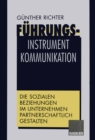 Image for Fuhrungsinstrument Kommunikation: Die sozialen Beziehungen im Unternehmen partnerschaftlich gestalten.