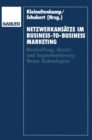 Image for Netzwerkansatze im Business-to-Business-Marketing: Beschaffung, Absatz und Implementierung Neuer Technologien