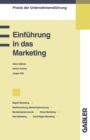 Image for Einfuhrung in das Marketing: Begriff Marketing / Marktforschung, Marketingforschung / Marketinginstrumente / Direct Marketing, New Marketing / Zukunftiges Marketing