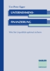 Image for Unternehmensfinanzierung: Wie Sie Liquiditat Optimal Sichern.