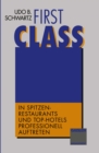 Image for First Class: In Spitzen-Restaurants und Top-Hotels professionell auftreten.