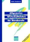 Image for Allgemeine Wirtschaftslehre fur Buroberufe