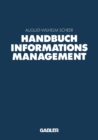 Image for Handbuch Informationsmanagement: Aufgaben - Konzepte - Praxislosungen.