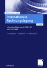 Image for Internationale Rechnungslegung: Jahresabschluss Nach Hgb, Ias Und Us-gaap Grundlagen - Vergleich - Fallbeispiele