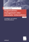 Image for Organisationsmanagement internationaler Unternehmen: Grundlagen und moderne Netzwerkstrukturen