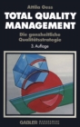 Image for Total Quality Management: Die Ganzheitliche Qualitatsstrategie.