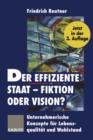 Image for Der effiziente Staat — Fiktion oder Vision?