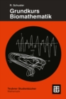 Image for Grundkurs Biomathematik: Mathematische Modelle in Biologie, Biochemie, Medizin und Pharmazie mit Computerlosungen in Mathematica.